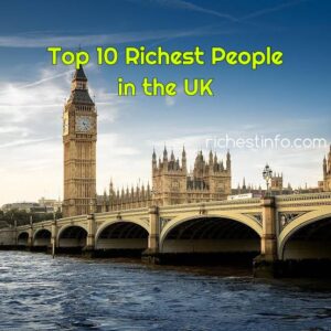 UK Rich List 2021: Richest man in the UK 2023