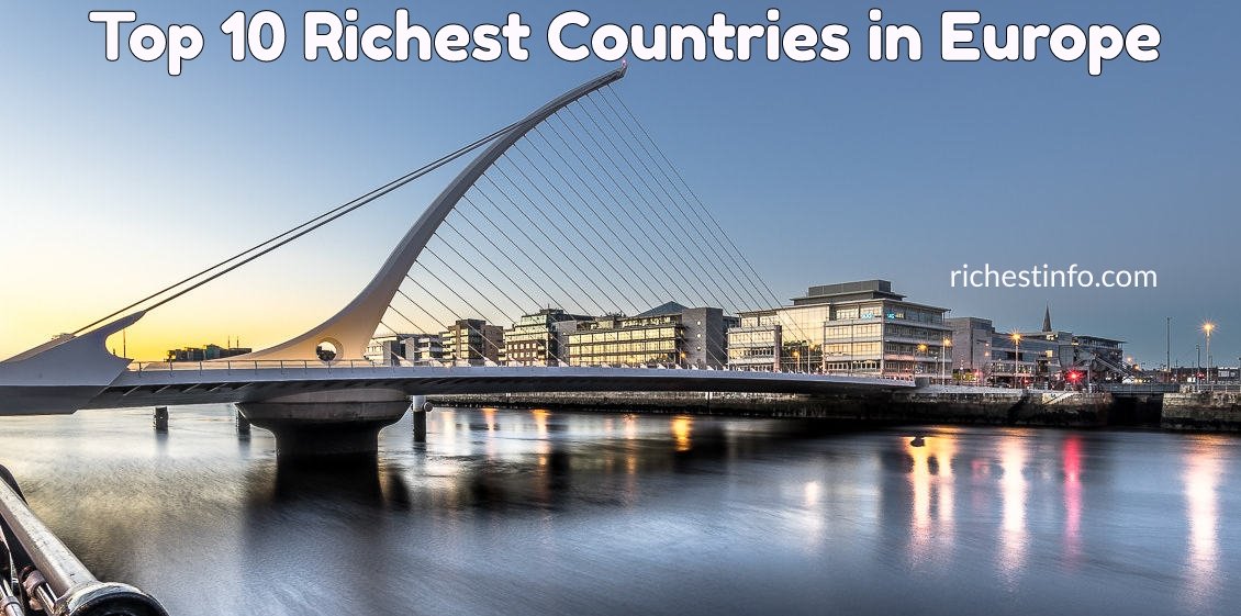 Top 10 richest country in Europe 2022